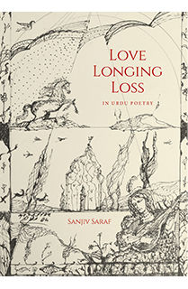 Love Longing Loss in Urdu Poetry